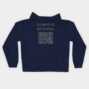 illness is optional Kids Hoodie